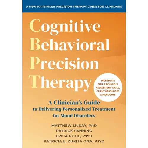 Cognitive Behavioral Precision Therapy: A Clinician's Guide To Delivering Personalized Treatment For Mood Disorders - Paperback 1
