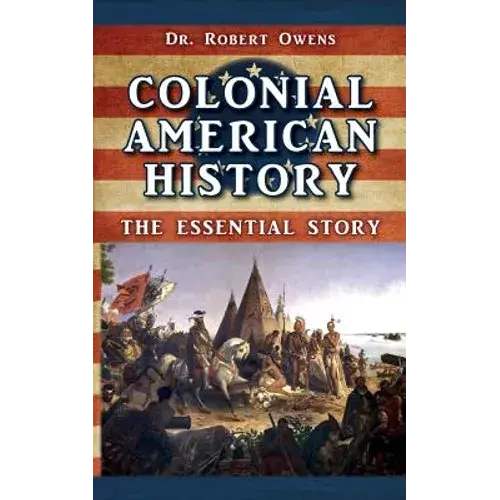 Colonial American History: The Essential Story - Paperback 1