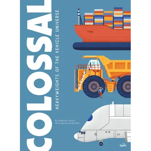 Colossal: Heavyweights Of The Vehicle Universe: Volume 3 - Hardcover 1