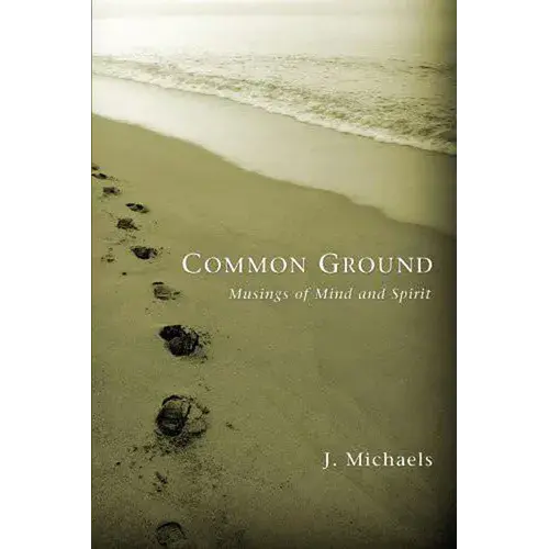 Common Ground: Musings Of Mind And Spirit - Paperback 1
