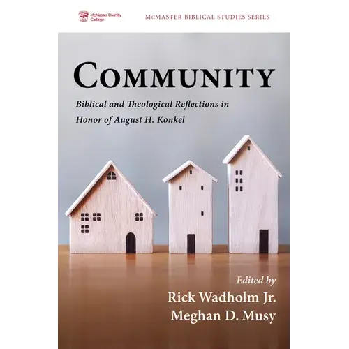 Community: Biblical And Theological Reflections In Honor Of August H. Konkel - Paperback 1