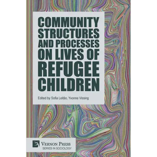 Community Structures And Processes On Lives Of Refugee Children - Paperback 1