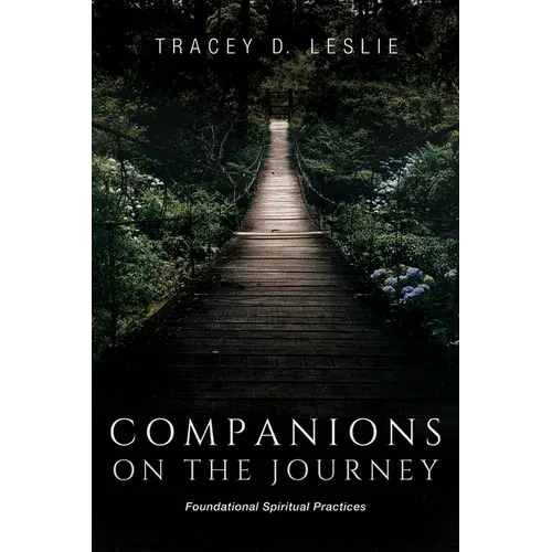 Companions On The Journey: Foundational Spiritual Practices - Paperback 1