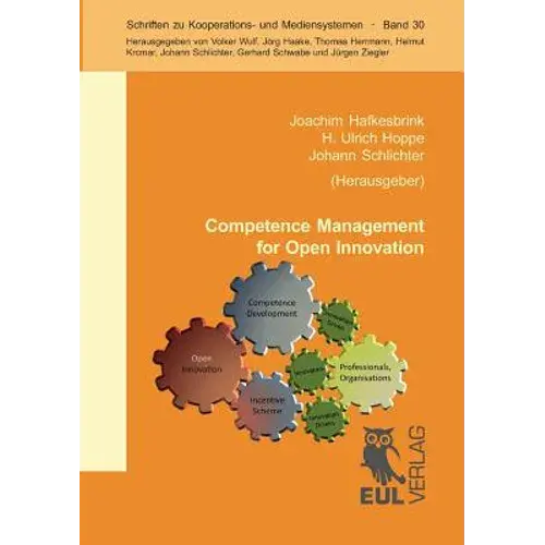 Competence Management For Open Innovation: Tools And It Support To Unlock The Innovation Potential Beyond Company Boundaries - Paperback 1