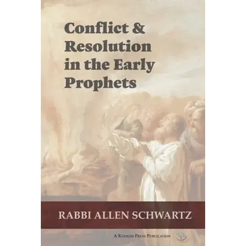 Conflict & Resolution In The Early Prophets - Paperback 1