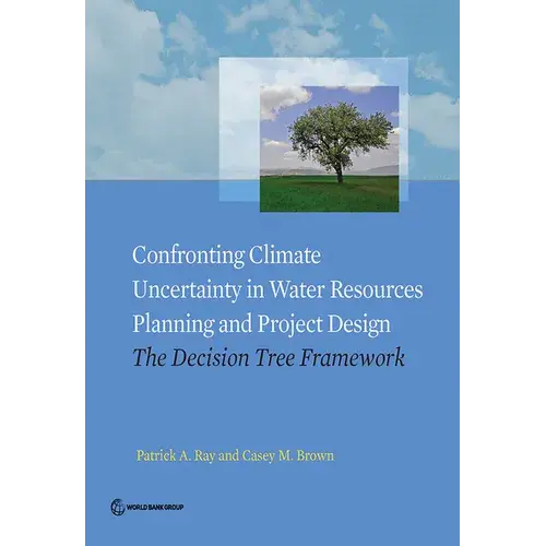 Confronting Climate Uncertainty In Water Resources Planning And Project Design - Paperback 1
