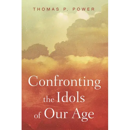 Confronting The Idols Of Our Age - Paperback 1