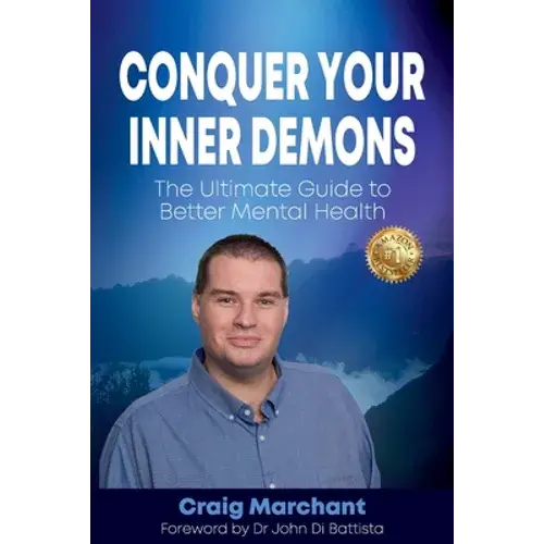 Conquer Your Inner Demons: The Ultimate Guide To Better Mental Health - Paperback 1
