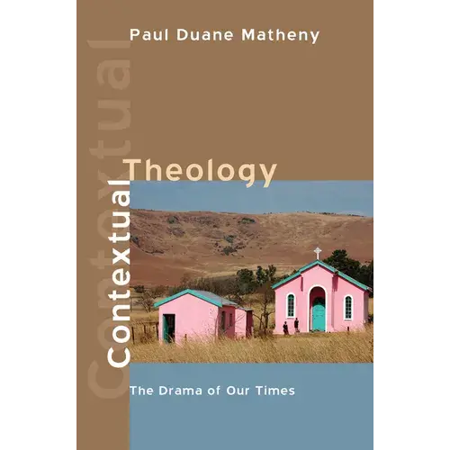 Contextual Theology: The Drama Of Our Times - Hardcover 1