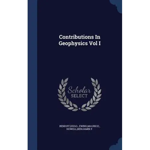 Contributions In Geophysics Vol I - Hardcover 1