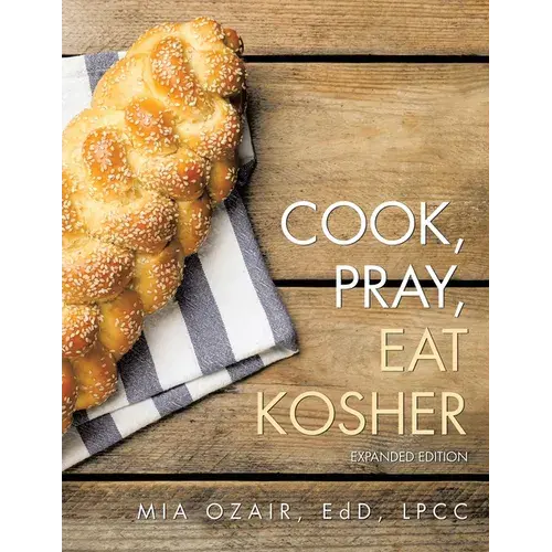 Cook, Pray, Eat Kosher: Expanded Edition - Paperback 1