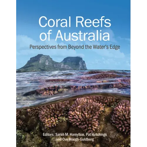 Coral Reefs Of Australia: Perspectives From Beyond The Water's Edge - Paperback 1