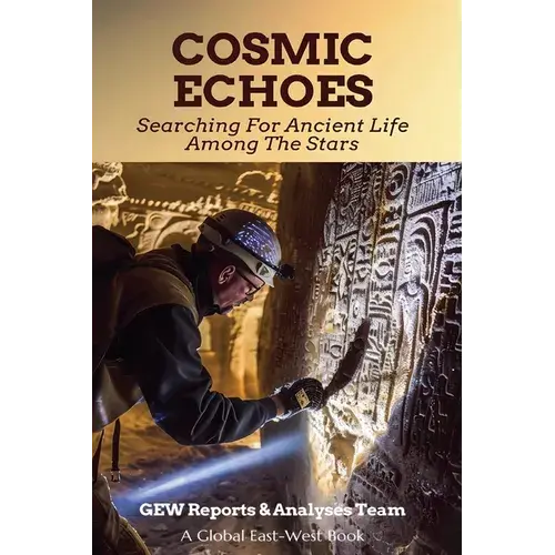 Cosmic Echoes: Searching For Ancient Life Among The Stars - Paperback 1