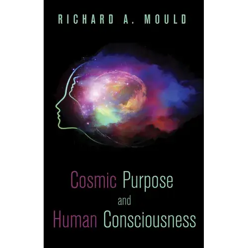 Cosmic Purpose And Human Consciousness - Paperback 1