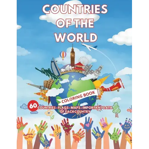 Countries Of The World Coloring Book: 60 Countries - Flags - Maps - Important Data Of Each Country - Paperback 1