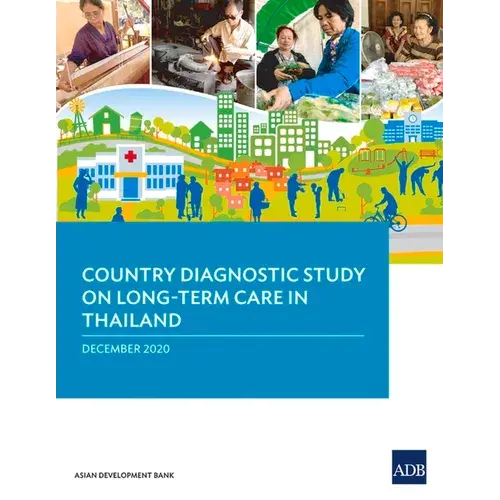 Country Diagnostic Study On Long-Term Care In Thailand - Paperback 1