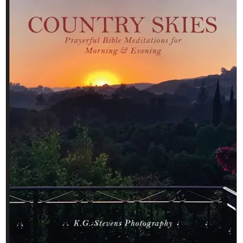 Country Skies: Prayerful Bible Meditations For Morning & Evening - Hardcover 1
