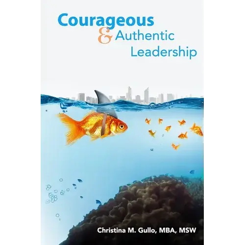 Courageous & Authentic Leadership - Paperback 1