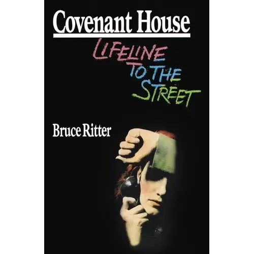 Covenant House: Lifeline To The Street - Paperback 1