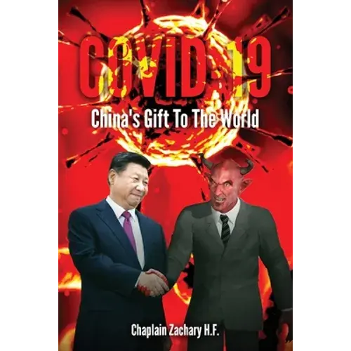 Covid-19: China's Gift To The World - Paperback 1