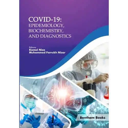 Covid-19: Epidemiology, Biochemistry, And Diagnostics - Paperback 1