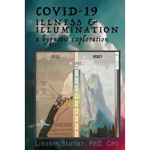 Covid-19: Illness & Illumination: A Hypnotic Exploration - Paperback 1