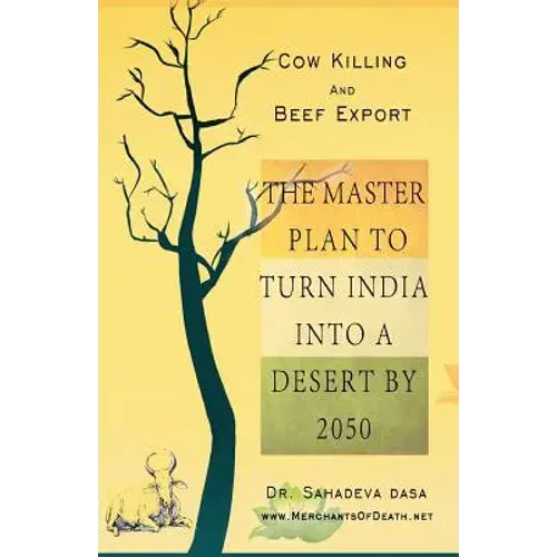 Cow Killing And Beef Export - The Master Plan To Turn India Into A Desert By 2050 - Paperback 1