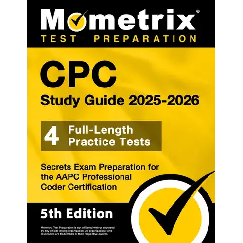 Cpc Study Guide 2025-2026 - 4 Full-Length Practice Tests, Secrets Exam Preparation For The Aapc Professional Coder Certification - Paperback 1