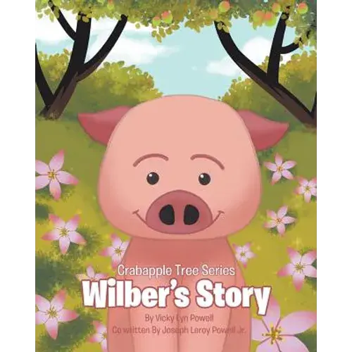 Crabapple Tree Series: Wilber's Story - Paperback 1