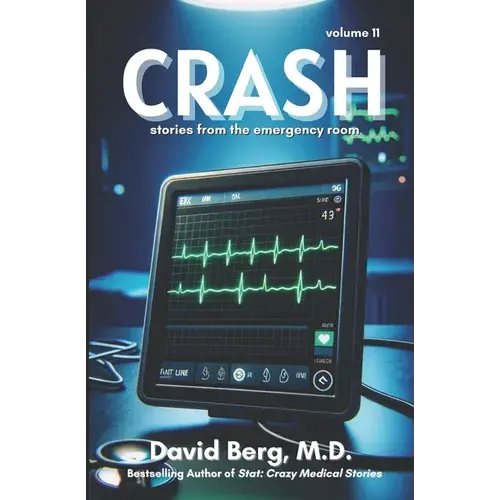 Crash: Stories From The Emergency Room: Volume 11 - Paperback 1