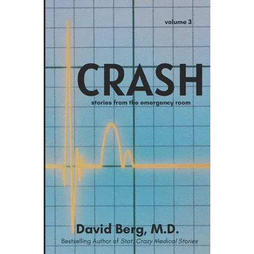 Crash: Stories From The Emergency Room: Volume 3 - Paperback 1