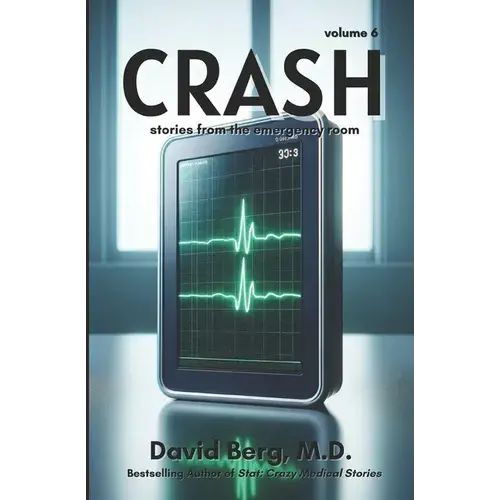Crash: Stories From The Emergency Room: Volume 6 - Paperback 1