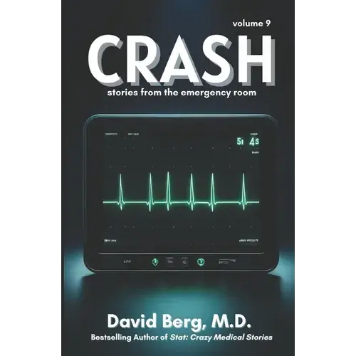 Crash: Stories From The Emergency Room: Volume 9 - Paperback 1