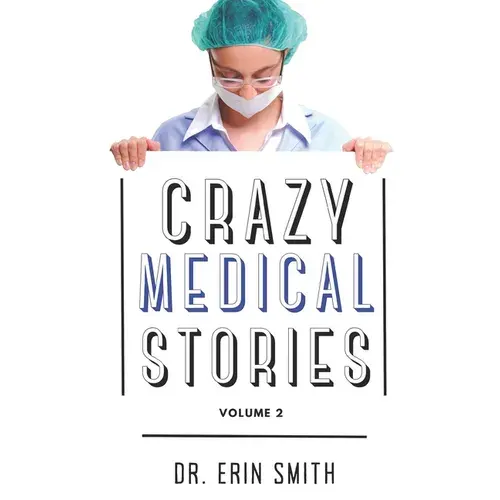 Crazy Medical Stories: Volume 2 - Paperback 1