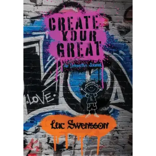 Create Your Great - An Interactive Journal - Paperback 1