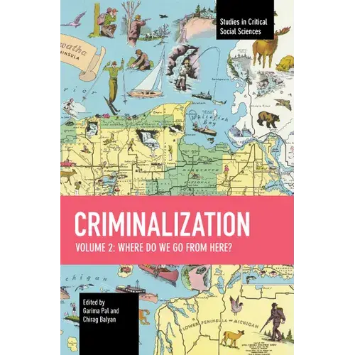 Criminalization Vol. Ii: Where Do We Go From Here? - Paperback 1