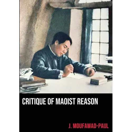 Critique Of Maoist Reason - Paperback 1