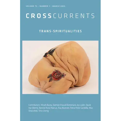 Crosscurrents: Trans-Spiritualities: Volume 75, Number 1, March 2025 - Paperback 1