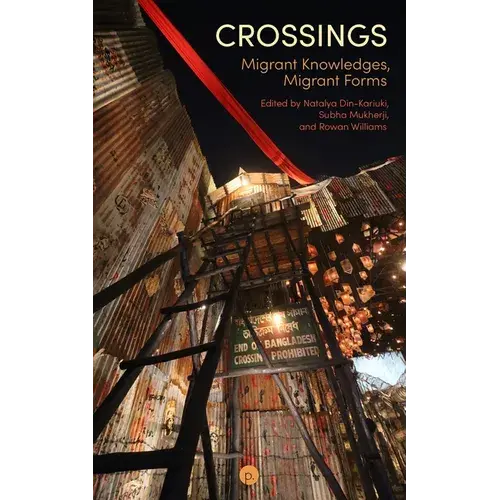 Crossings: Migrant Knowledges, Migrant Forms - Paperback 1