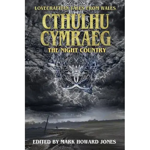 Cthulhu Cymraeg The Night Country: Lovecraftian Tales From Wales - Paperback 1