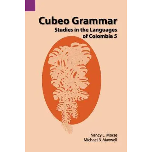 Cubeo Grammar: Studies In The Languages Of Colombia 5 - Paperback 1