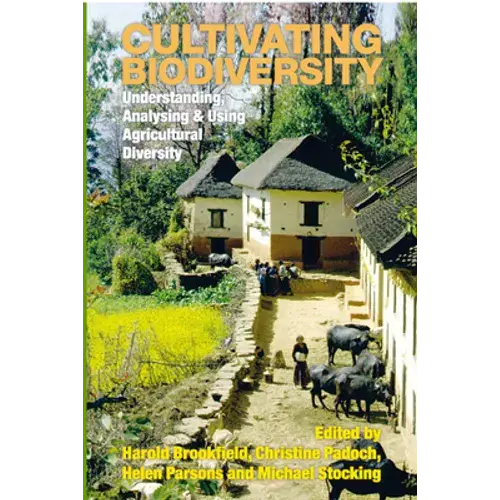 Cultivating Biodiversity: Understanding, Analysing And Using Agricultural Diversity - Paperback 1
