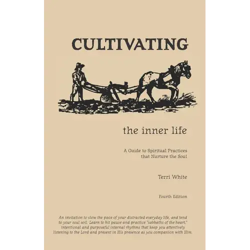 Cultivating The Inner Life: A Guide To Spiritual Practices That Nurture The Soul - Paperback 1