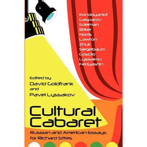 Cultural Cabaret: Russian And American Essays For Richard Stites - Paperback 1