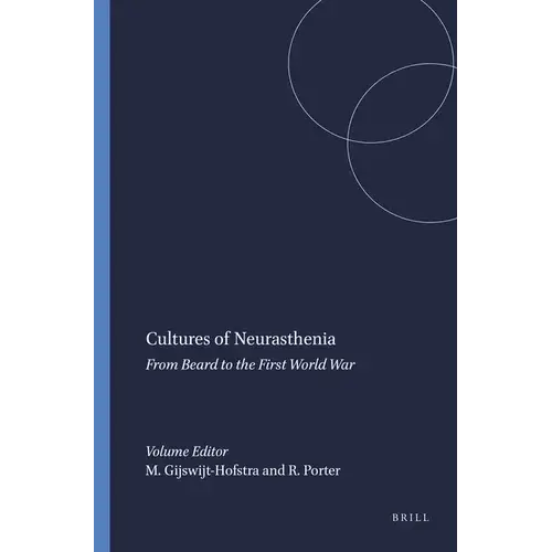 Cultures Of Neurasthenia: From Beard To The First World War - Paperback 1