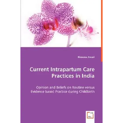 Current Intrapartum Care Practices In India - Paperback 1