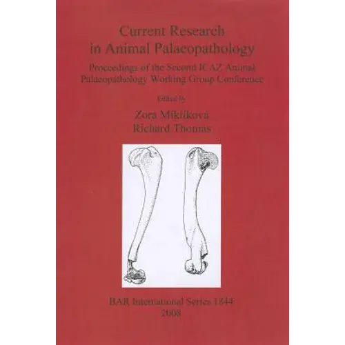 Current Research In Animal Palaeopathology - Paperback 1
