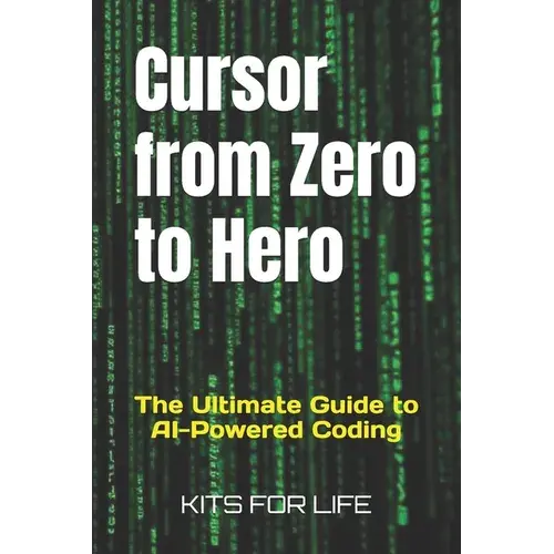 Cursor From Zero To Hero: The Ultimate Guide To Ai-Powered Coding - Paperback 1