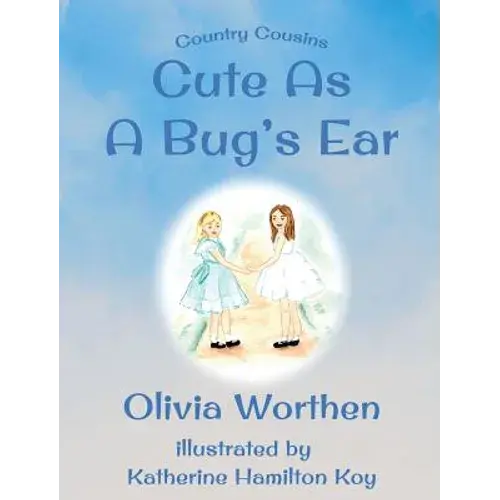 Cute As A Bug's Ear - Hardcover 1