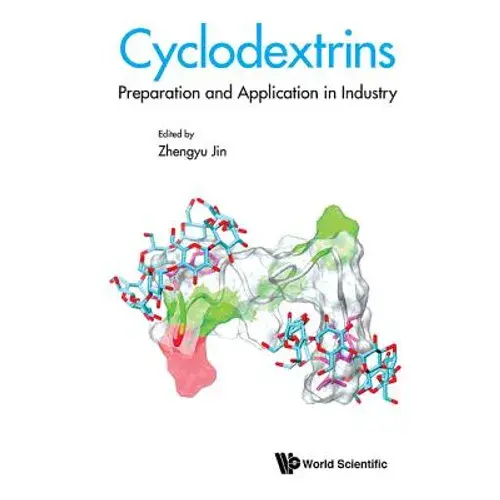 Cyclodextrins: Preparation And Application In Industry - Hardcover 1